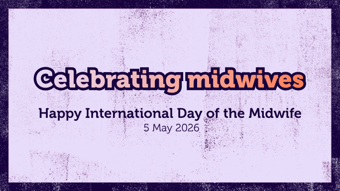 Celebrating midwives. Happy International Day of the Midwife 5 May 2026